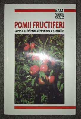 Adrian Chira&amp;nbsp;-&amp;nbsp;Pomii fructiferi. Lucrarile de infiintare si intretinere foto