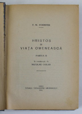 HRISTOS SI VIATA OMENEASCA , PARTEA A II - A de F.W. FOERSTER , 1926 foto