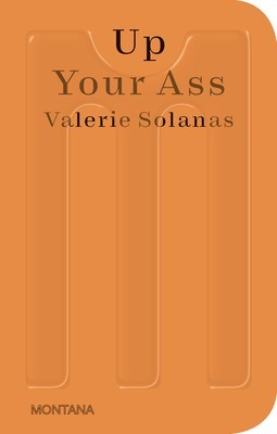 Up Your Ass: Or from the Cradle to the Boat or the Big Suck or Up from the Slime foto