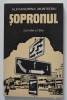 Alexandrina Monteoru - Șopronul, Editura Litera, 1990, Roman