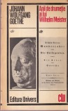 Carte Johann Wolfgang Goethe - Anii de drumetie ai lui Wilhelm Meister, Univers, 1972, Brosate, 390 pagini, Romana