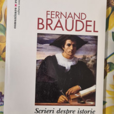 Fernand Braudel - Scrieri Despre Istorie