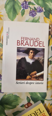 Fernand Braudel - Scrieri Despre Istorie foto