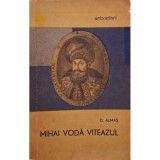 D. Almas - Mihai Voda Viteazul (Editia: 1966)