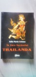 Iulia Maria Cristea - &Icirc;n țara sur&acirc;sului. Thailanda