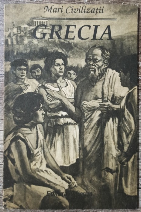 Grecia// seria Mari Civilizatii