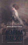 Aude Terray - Singura impotriva tuturor. Viata printesei Martha Bibescu
