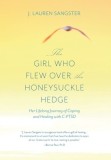 The Girl Who Flew Over the Honeysuckle Hedge: Her Lifelong Journey of Coping and Healing with C-PTSD