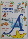 COLLINS PRIMARY DICTIONARY , LEARN WITH WORDS , 2018 *AGE 7+