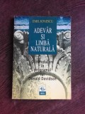 ADEVAR SI LIMBA NATURALA - EMIL IONESCU (CU DEDICATIE PENTRU SORIN VIERU)