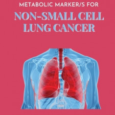 Analysis of Specific Protein S and Functional Metabolic Marker S for Non Small Cell Lung