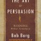 The Art of Persuasion: Winning Without Intimidation