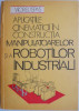 Aplicatiile cinematicii in constructia manipulatoarelor si a robotilor industriali &ndash; Viorel Ispas