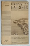 L ' HOMME ET LA COTE , ETUDE D ' ECONOMIE MARITIME par MARCEL HERUBEL , 1936