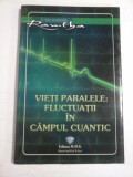 VIETI PARALELE: FLUCTUATII IN CAMPUL CUANTIC - RAMTHA