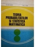 Gh. Mihoc - Teoria probabilitatilor si statistica matematica (Editia: 1980)