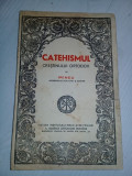 Carte religioasa veche,CATEHISMUL CRESTINULUI ORTODOX,Irineu Mitropolitul
