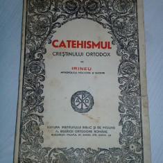 Carte religioasa veche,CATEHISMUL CRESTINULUI ORTODOX,Irineu Mitropolitul