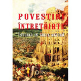 Povestiri intretaiate. Istoria in cheie minora - Ovidiu Cristea