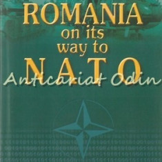 Romania On Its Way To Nato - Ovidiu Dranga, Livia Costea