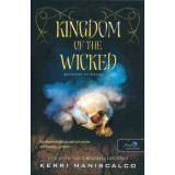 Kingdom of the Wicked - Gonoszok kir&aacute;lys&aacute;ga - Kerri Maniscalco