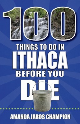 100 Things to Do in Ithaca Before You Die foto