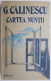 Cumpara ieftin Cartea nuntii &ndash; G. Calinescu