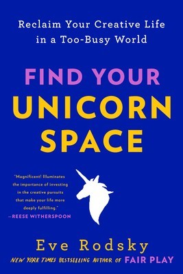 Find Your Unicorn Space: Reclaim Your Creative Life in a Too-Busy World foto