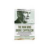 The Man Who Broke Capitalism: How Jack Welch Gutted the Heartland and Crushed the Soul of Corporate America--And How to Undo His Legacy