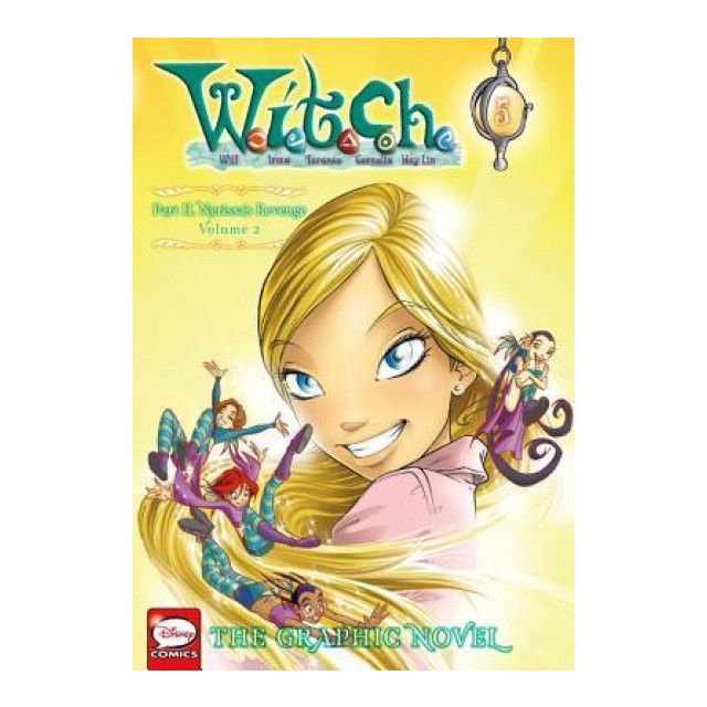 W.I.T.C.H.: The Graphic Novel, Part II. Nerissa&#039;s Revenge, Vol. 2