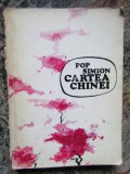 POP SIMION - CARTEA CHINEI