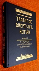 Tratat de drept civil roman Vol.1- Constantin Hamangiu , Ion Rosetti-Balanescu , Alexandru Baicoianu * ed. Beck, 2002 (editia a II-a)