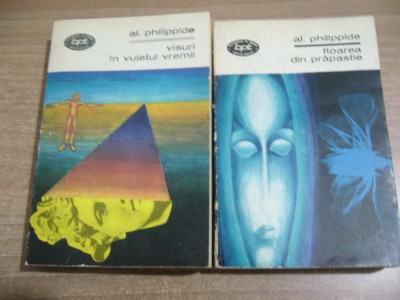 Al. Philippide - Visuri in vuietul vremii. Floarea din prapastie (BPT 499, 500) foto