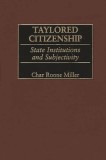 Taylored Citizenship: State Institutions and Subjectivity