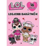 L.O.L. Surprise! - Legjobb bar&aacute;tnők