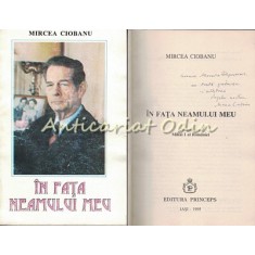 In Fata Neamului Meu - Mircea Ciobanu - Cu Dedicatie Si Autograf