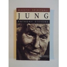 JUNG de ANTHONY STEVENS , colectia MAESTRI SPIRITUALI ,1994
