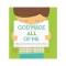 God Made All of Me: A Book to Help Children Protect Their Bodies