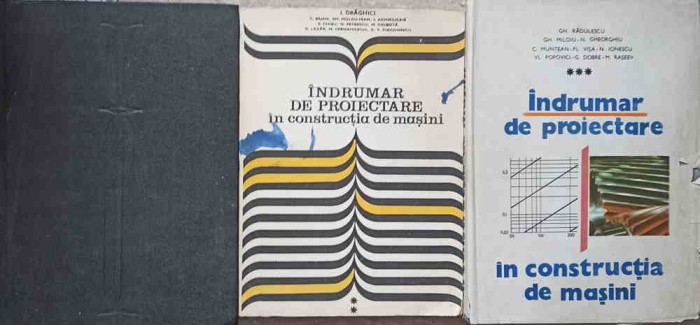 INDRUMAR DE PROIECTARE IN CONSTRUCTIA DE MASINI VOL. 1-3-I. DRAGHICI SI COLAB.