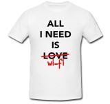 Cumpara ieftin Tricou &quot; All I need is wi-fi &quot;