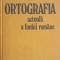 ORTOGRAFIA ACTUALA A LIMBII ROMANE-G. BELDESCU