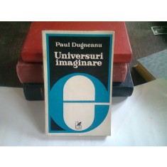 UNIVERSURI IMAGINARE - PAUL DUGNEANU