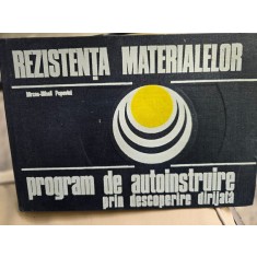 Mircea Mihail Popovici - Rezistenta Materialelor. Program de Autoinstruire prin descoperire dirijata