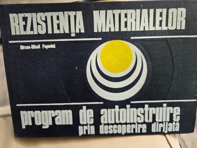 Mircea Mihail Popovici - Rezistenta Materialelor. Program de Autoinstruire prin descoperire dirijata foto