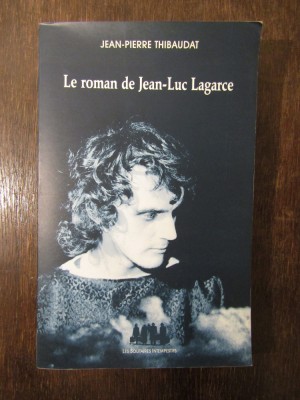 Le roman de Jean-Luc Lagarce - Jean-PierreThibaudat (dedicație, autograf) foto