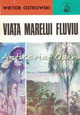 Viata Marelui Fluviu - Wiktor Ostrowski