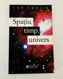 Lee Smolin Spatiu timp univers