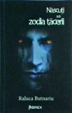 Raluca Butnariu - Nascuti sub zodia tacerii
