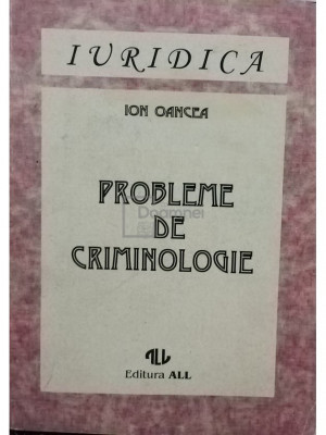 Ion Oancea - Probleme de criminologie (editia 1994) foto