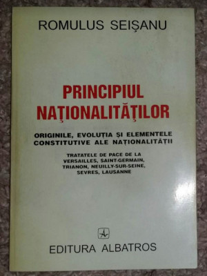 Principiul nationalitatilor : originile, evolutia... / Romulus Seisanu foto